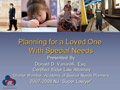 Planning for a Loved One with Special Needs PowerPoint Presentation